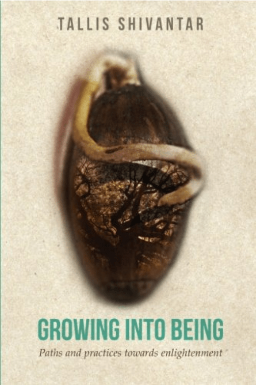 Front cover of Growing into Being by Dr. Tallis Barker – a book exploring spiritual growth, self-awareness, and inner transformation.